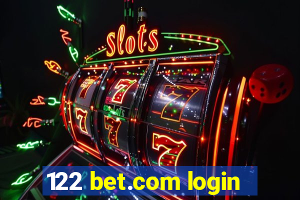 122 bet.com login